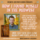 HOW I FOUND MYSELF IN THE MIDWEST