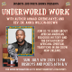UNDERWORLD WORK | A Busboys and Poets Presentation