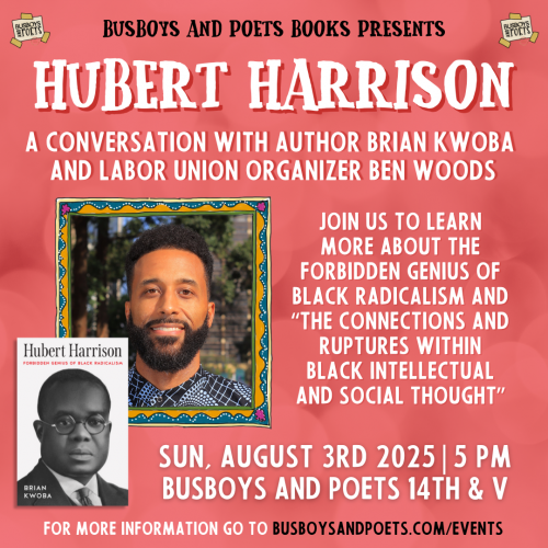 HUBERT HARRISON | A Busboys and Poets Books Presentation