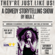 They're Just Like Us: A Comedy Storytelling Showcase!
