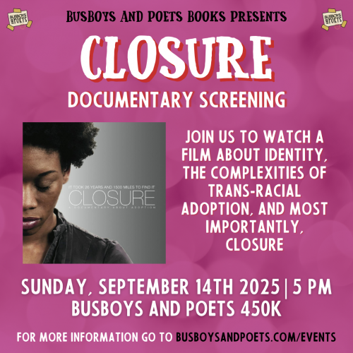 CLOSURE: Documentary Screening | A Busboys and Poets Books Presentation