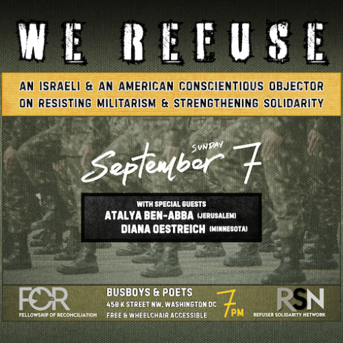 WE REFUSE :  A Dialogue Between an Israeli Refuser & an American Conscientious Objector