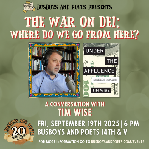 The War on DEI: Where Do We Go From Here? with Tim Wise | A 20 Year Anniversary Busboys and Poets Presentation