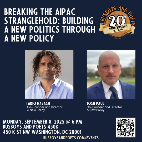 Breaking the AIPAC Stranglehold Building a New Politics through A New Policy