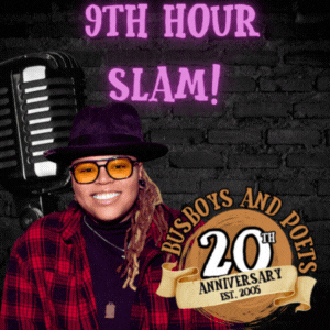 9th Hour Poetry Slam hosted by Charity Blackwell