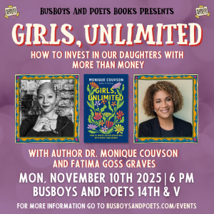 GIRLS, UNLIMITED | A Busboys and Poets Books Presentation