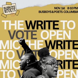 THE WRITE TO VOTE OPEN MIC!: Hosted by Rebecca Dupas