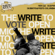 THE WRITE TO VOTE OPEN MIC!: Hosted by Rebecca Dupas
