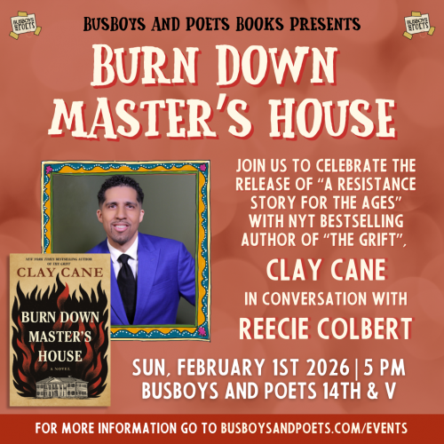 BURN DOWN MASTER'S HOUSE with Clay Cane | A Busboys and Poets Books Presenation