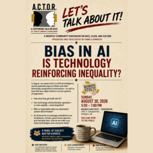 A.C.T.O.R. BIAS IN AI: IS TECHNOLOGY REINFORCING INEQUALITY?