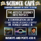 Science Cafe:  The Artistic Journey Into Physics
