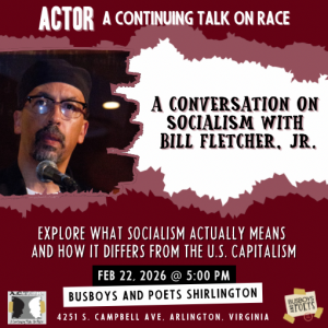 A.C.T.O.R. Presents A Conversation on Socialism with Bill Fletcher, Jr.