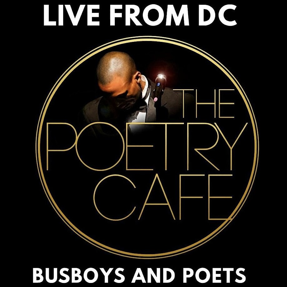The Poetry Cafe: Live from DC's Busboys and Poets | Busboys and Poets