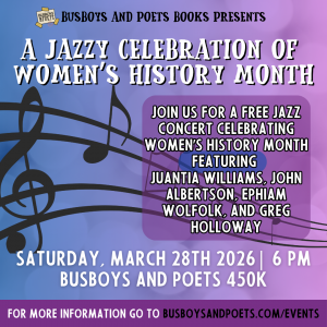 A Jazzy Celebration of Women’s History Month | Busboys & Poets Books + Coalition of Labor Union Women