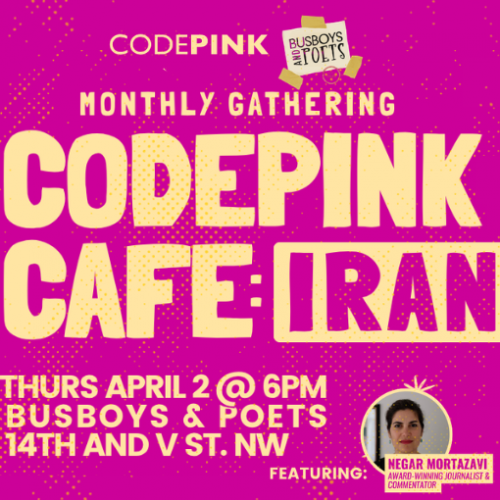 ​CODEPINK Cafe: A Report on Iran