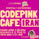 ​CODEPINK Cafe: A Report on Iran