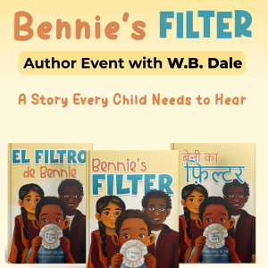 Storytime with W.B. Dale: Bennie’s Filter – A Kids Author Reading & Q&A