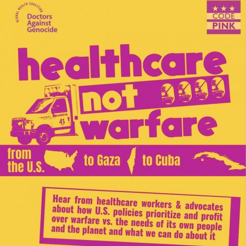 Healthcare Not Warfare: From Gaza to Cuba to the U.S.