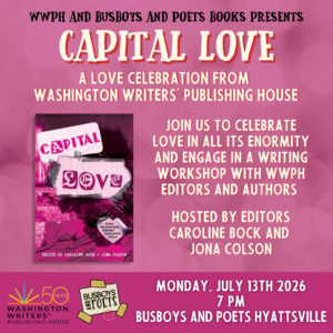 CAPITAL LOVE: Writing Workshop | WWPH and Busboys and Poets Books