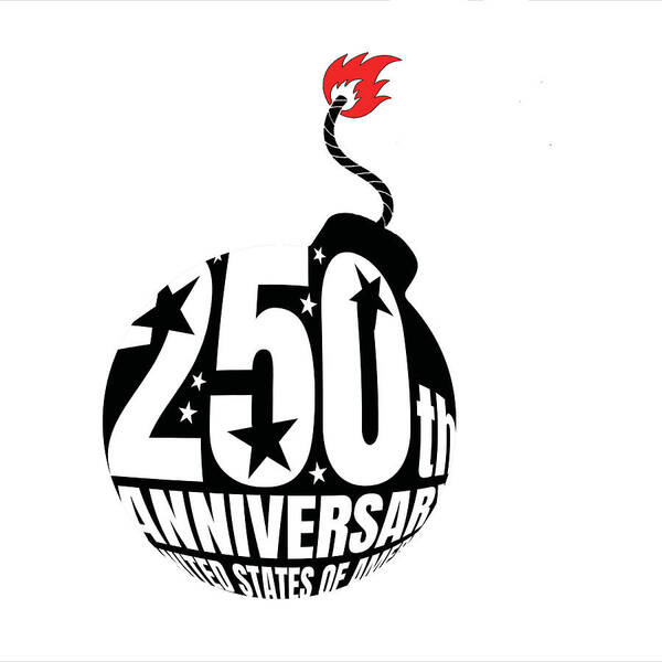 Destroying the 250th by Andrew Wohl