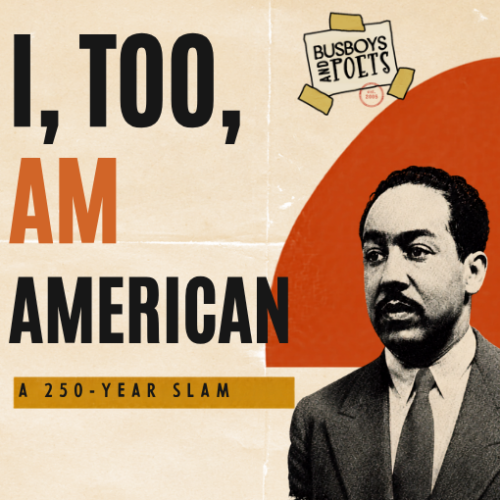 I, Too, Am American: A 250-Year Slam|14th and V|Hosted: Charity Blackwell