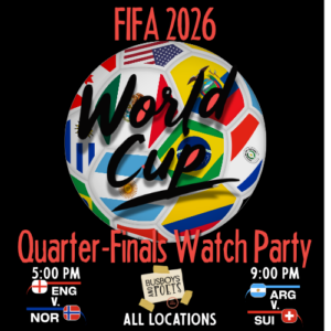 World Cup Quarter-Finals Watch Party: Norway v. England AND Argentina v. Switzerland