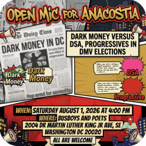 Dark Money versus DSA, Progressives in DMV…