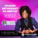 Change Enthusiast DC Meetup A conversation and Book Signing with Cassandra Worthy