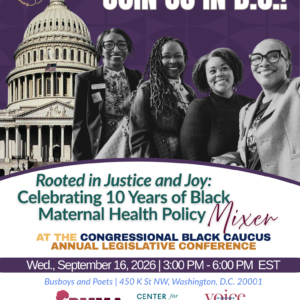 Rooted in Justice and Joy: Celebrating 10 Years of Black Maternal Health Policy