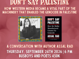 Don’t Say Palestine with author Assal Rad, September 24, 2026 at 6 PM, Busboys and Poets 450K.