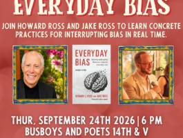 Everyday Bias with Howard Ross and Jake Ross, September 24, 2026, 6 PM at Busboys and Poets 14th & V.