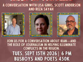 Iran in Context with Lisa Gibbs, Scott Anderson and Reza Sayah, September 15, 2026 at 6 PM, Busboys and Poets 450K