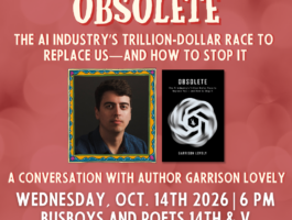 Obsolete: a conversation with author Garrison Lovely, October 14, 2026 at 6 PM, Busboys and Poets 14th & V.