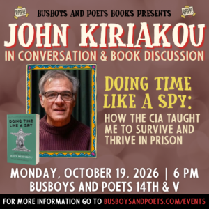 John Kiriakou  "Doing Time Like a Spy:  How the CIA Taught Me to Survive and Thrive in Prison"