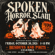 Spoken Horror Slam!! Hosted by Black Chakra